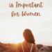 Self Care is Important for Women