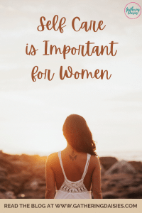 Self Care is Important for Women