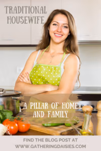 traditional housewife pillar of home and family